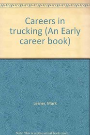 Careers in trucking (An Early career book)