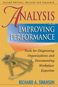 Analysis for Improving Performance: Tools for Diagnosing Organizations and Documenting Workplace Expertise