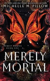 Merely Mortal (Merely Mortal, Bk 1)