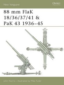 88 mm FlaK 18/36/37/41 and PaK 43 1936-45 (New Vanguard)