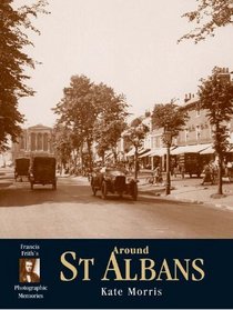 Francis Frith's Around St. Albans (Photographic Memories)