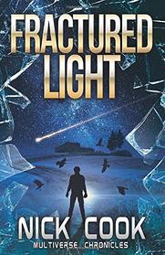 Fractured Light: Book One in the Fractured Light Trilogy