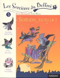 Les sorcires du beffroi. 5, Sorcire, es-tu l?