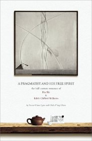 A Pragmatist and His Free Spirit: The Half-Century Romance of Hu Shi and Edith Clifford Williams