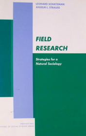 Field Research Strategies for a Natural Society  (Methods of Social Science)