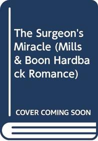 The Surgeon's Miracle (Romance HB)