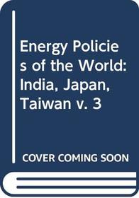 Energy Policies of the World: India, Japan, Taiwan