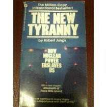 The New Tyranny: How Nuclear Power Enslaves Us