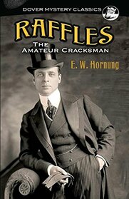 Raffles: The Amateur Cracksman (Dover Mystery Classics)