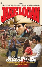 Slocum and the Comanche Captive (Slocum #343)