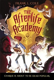 The Afterlife Academy (Turtleback School & Library Binding Edition)