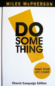 DO Something!: Make Your Life Count (Church Campaign Edition)