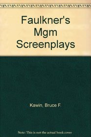 Faulkner's Mgm Screenplays