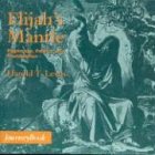Elijah's Mantle: Pilgrimage, Politics, and Proclamation (Journeybook)