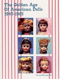 The golden age of American dolls 1945-1965