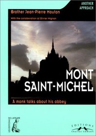 Mont Saint-Michael: a Monk Talks About His Abbey