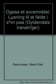 Ogsaa et sovemiddel: Lsning til at falde i svn paa (Gyldendals tranebger) (Danish Edition)