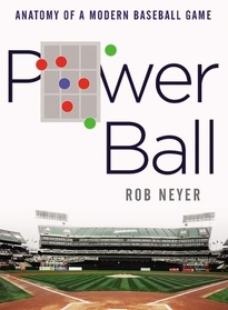 Power Ball: Anatomy of a Modern Baseball Game