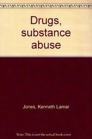 Drugs, substance abuse