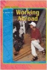 Working Abroad (Look Ahead: A Guide to Working in...)