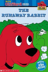 The Runaway Rabbit (Clifford the Big Red Dog) (Big Red Reader)