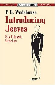 Introducing Jeeves: Six Classic Stories (Large Print Classics)