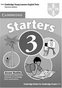 Cambridge Young Learners English Tests Starters 3 Answer Booklet: Examination Papers from the University of Cambridge ESOL Examinations