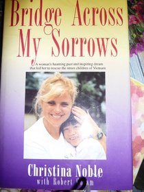 Bridge Across My Sorrows: The Christina Noble Story