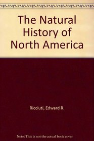THE NATURAL HISTORY OF NORTH AMERICA