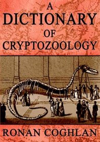 A Dictionary Of Cryptozoology