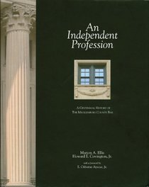 An Independent Profession: A Centennial History of The Mecklenburg County Bar