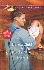 Dakota Child & Dakota Father: A 2-in-1 Collection (Love Inspired Historical)