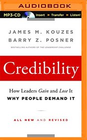 Credibility: How Leaders Gain and Lose It, Why People Demand It, 2nd Edition