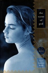 The Scent of God: A Memoir