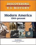 Modern America: 1964-present (Discovering U.S. History)