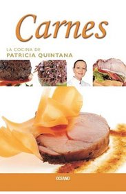 Carnes/ Meats (La Cocina De Patricia Quintana) (Spanish Edition)