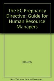 The Eu Pregnancy Directive: A Guide for Human Resource Managers