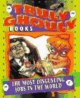 The Most Disgusting Jobs in the World (Truly Ghouly Books)