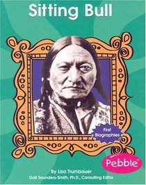 Sitting Bull (First Biographies)