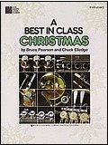 A Best In Class Christmas - Eb Baritone Saxophone (Best In Class Christmas Series)