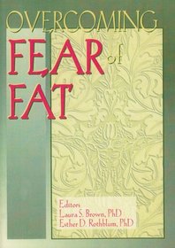 Overcoming Fear of Fat (Women & Therapy Series: No. 3) (Women & Therapy Series: No. 3)