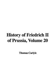 History of Friedrich II of Prussia, Volume 20