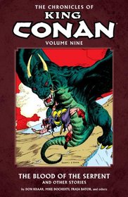 The Chronicles of King Conan, Vol 9: The Blood of the Serpent and Other Stories