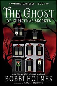 The Ghost of Christmas Secrets (Haunting Danielle)