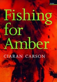 Fishing for Amber: A Long Story