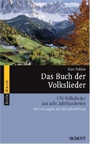 Das Buch der Volkslieder. 176 Volkslieder aus acht Jahrhunderten.