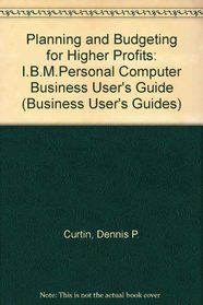 Planning and Budgeting for Higher Profits (Business User's Guides)