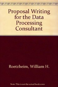 Proposal Writing for the Data Processing Consultant