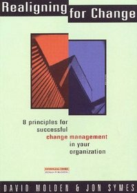 Realigning for Change - 8 Principles for Successful Change Management in Your Organization