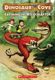 Catching the Velociraptor (Dinosaur Cove, Bk 5)